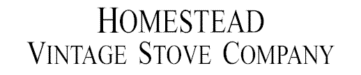 Homestead Vintage Stove Company, dealers in antique stoves